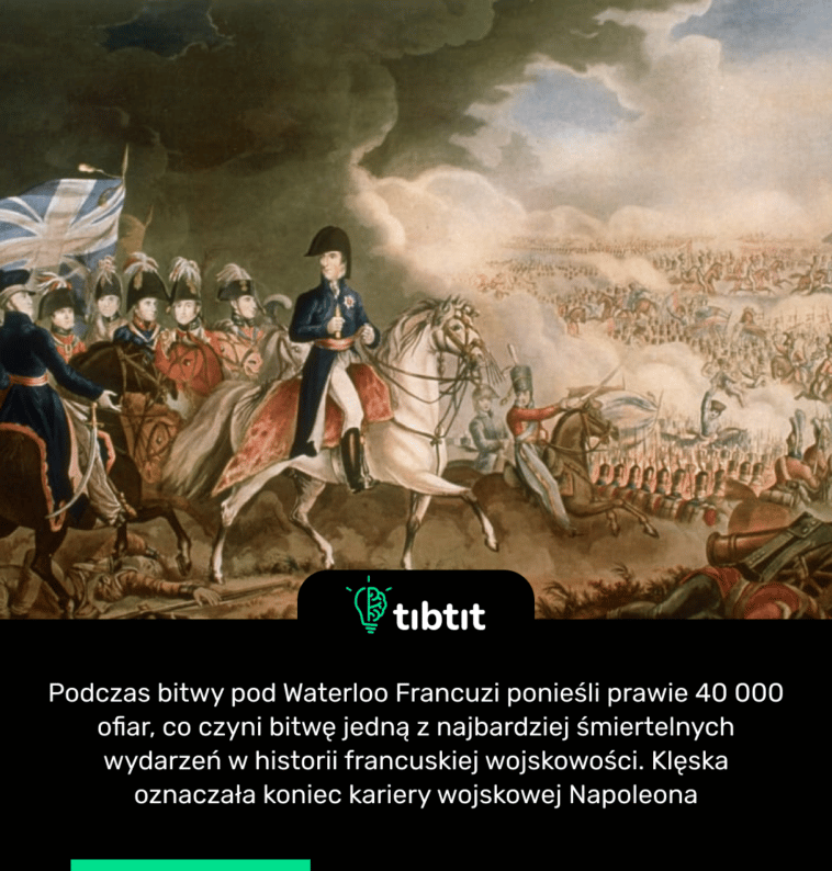 Podczas bitwy pod Waterloo Francuzi ponieśli prawie 40 000 ofiar, co czyni bitwę jedną z najbardziej śmiertelnych wydarzeń w historii francuskiej wojskowości. Klęska oznaczała koniec kariery wojskowej Napoleona