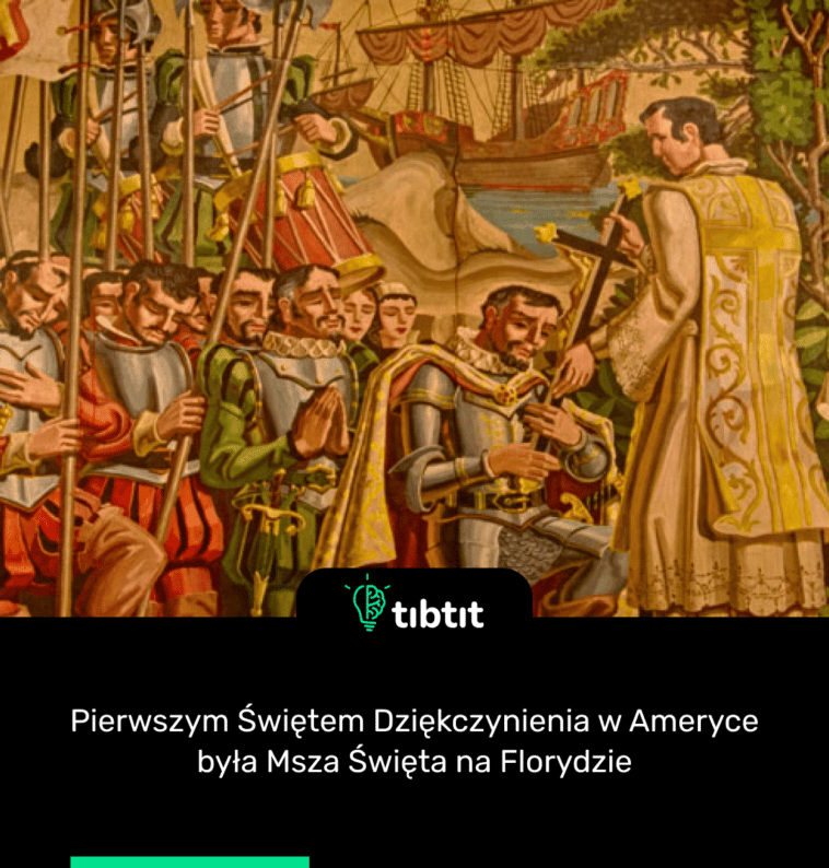 Pierwszym Świętem Dziękczynienia w Ameryce była Msza Święta na Florydzie