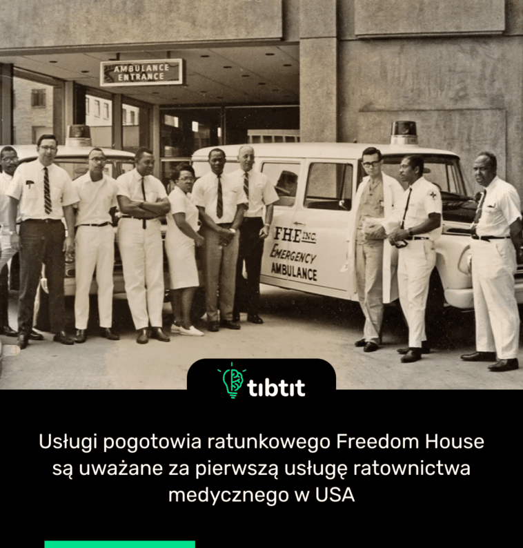 Usługi pogotowia ratunkowego Freedom House są uważane za pierwszą usługę ratownictwa medycznego w USA