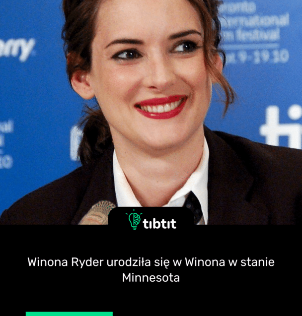 Winona Ryder urodziła się w Winona w stanie Minnesota