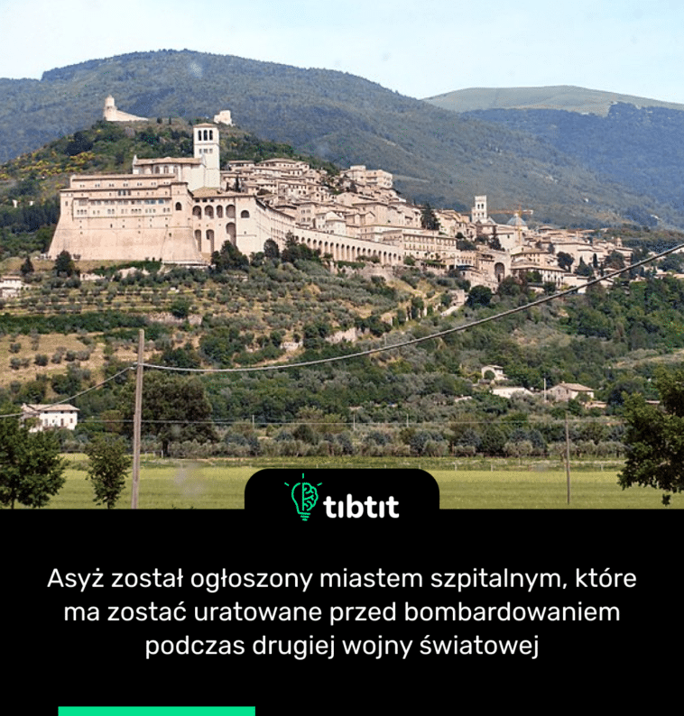 Asyż został ogłoszony miastem szpitalnym, które ma zostać uratowane przed bombardowaniem podczas drugiej wojny światowej