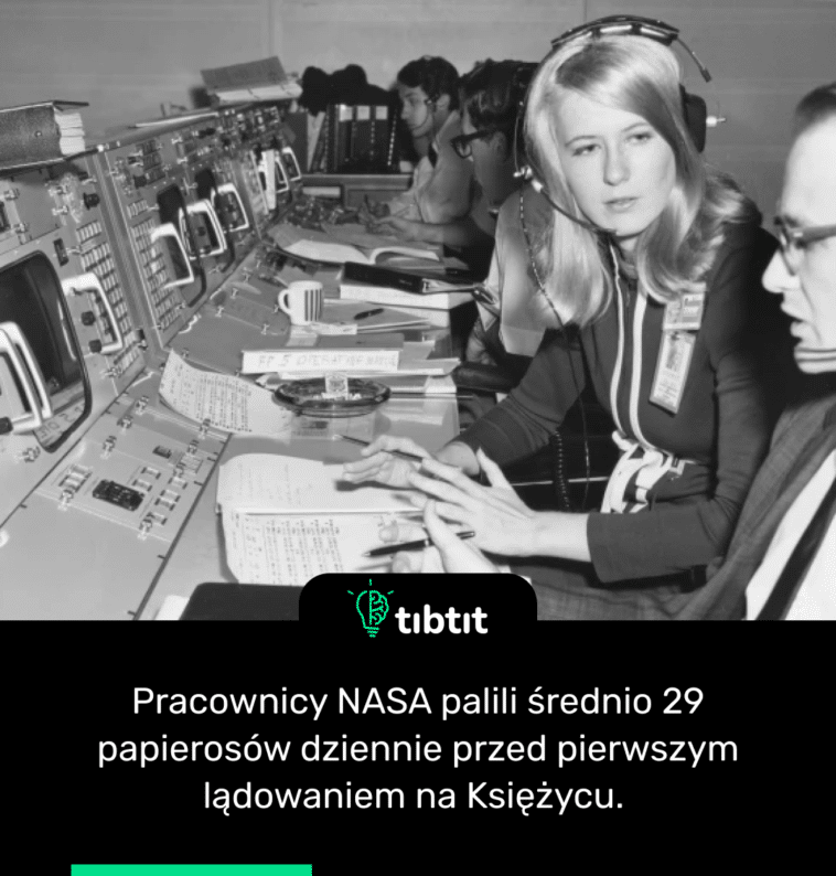 Pracownicy NASA palili średnio 29 papierosów dziennie przed pierwszym lądowaniem na Księżycu.