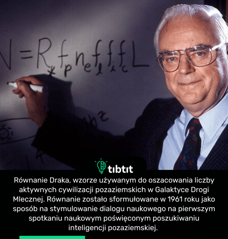 Równanie Draka, wzorze używanym do oszacowania liczby aktywnych cywilizacji pozaziemskich w Galaktyce Drogi Mlecznej. Równanie zostało sformułowane w 1961 roku jako sposób na stymulowanie dialogu naukowego na pierwszym spotkaniu naukowym poświęconym poszukiwaniu inteligencji pozaziemskiej.
