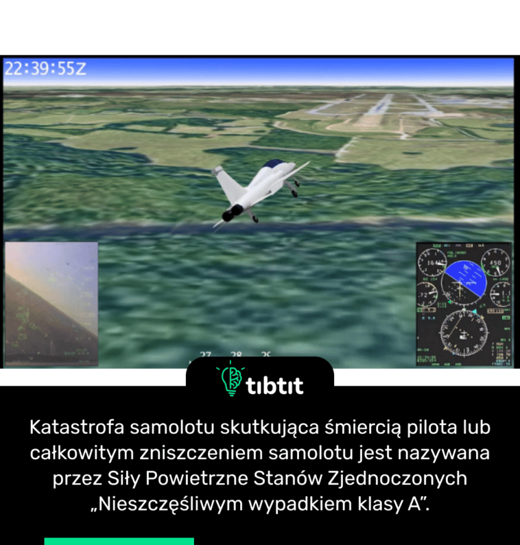 Katastrofa samolotu skutkująca śmiercią pilota lub całkowitym zniszczeniem samolotu jest nazywana przez Siły Powietrzne Stanów Zjednoczonych „Nieszczęśliwym wypadkiem klasy A”.