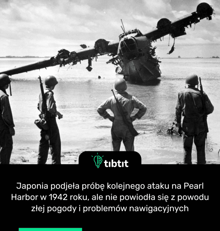 Japonia podjeła próbę kolejnego ataku na Pearl Harbor w 1942 roku, ale nie powiodła się z powodu złej pogody i problemów nawigacyjnych
