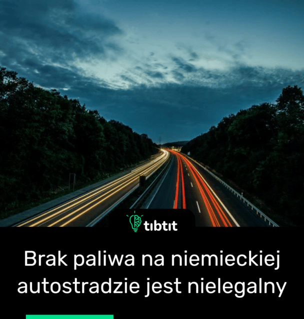 Brak paliwa na niemieckiej autostradzie jest nielegalny