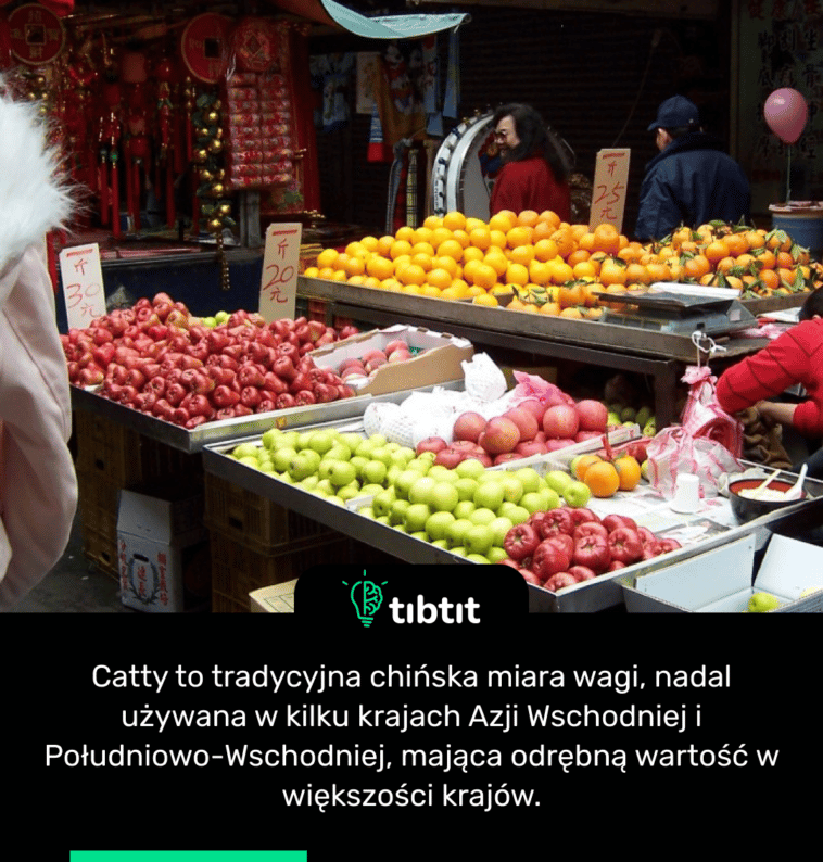 Catty to tradycyjna chińska miara wagi, nadal używana w kilku krajach Azji Wschodniej i Południowo-Wschodniej, mająca odrębną wartość w większości krajów.Catty to tradycyjna chińska miara wagi, nadal używana w kilku krajach Azji Wschodniej i Południowo-Wschodniej, mająca odrębną wartość w większości krajów.