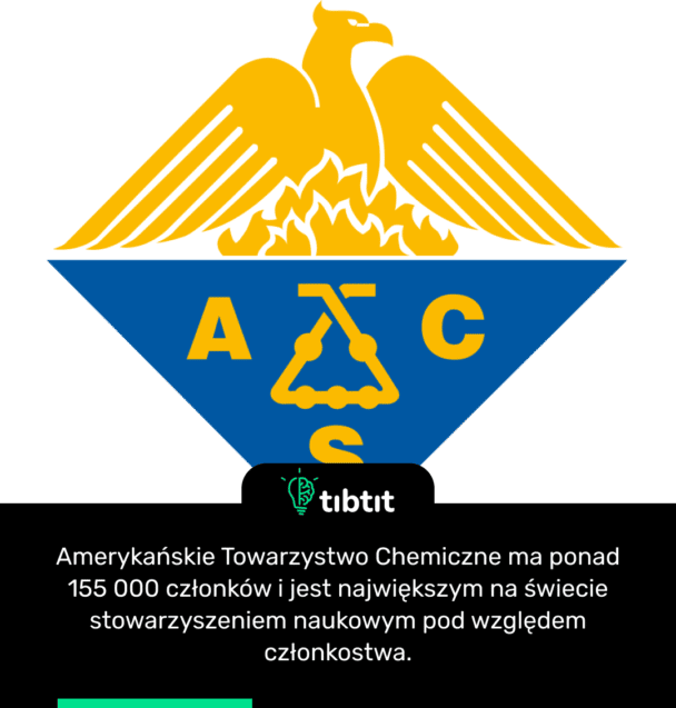 Amerykańskie Towarzystwo Chemiczne ma ponad 155 000 członków i jest największym na świecie stowarzyszeniem naukowym pod względem członkostwa.