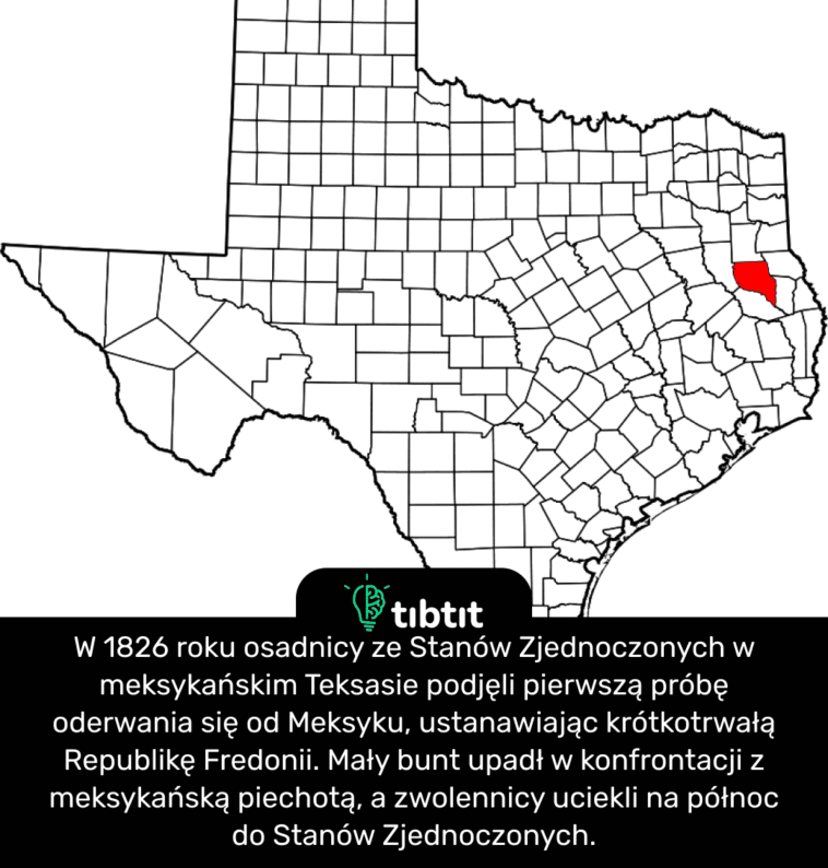 W 1826 roku osadnicy ze Stanów Zjednoczonych w meksykańskim Teksasie podjęli pierwszą próbę oderwania się od Meksyku, ustanawiając krótkotrwałą Republikę Fredonii. Mały bunt upadł w konfrontacji z meksykańską piechotą, a zwolennicy uciekli na północ do Stanów Zjednoczonych.