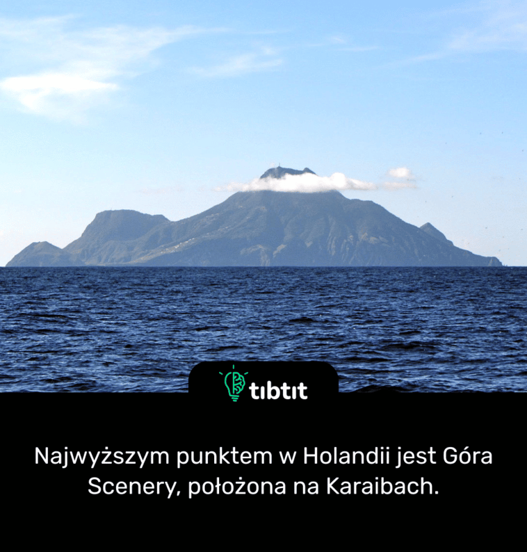 Najwyższym punktem w Holandii jest Góra Scenery, położona na Karaibach.