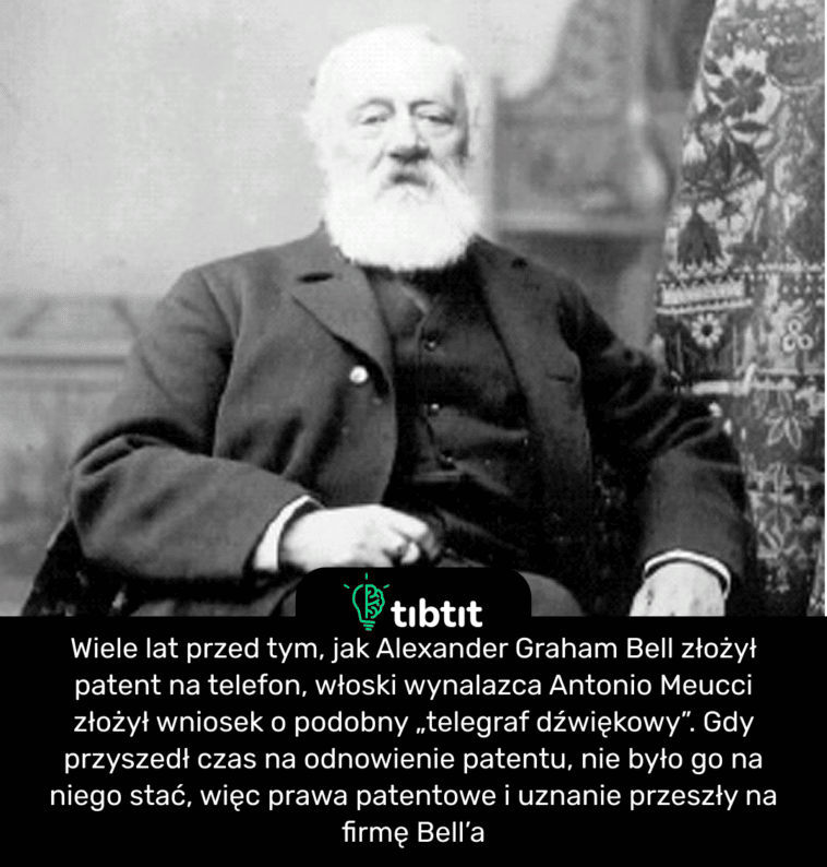 Wiele lat przed tym, jak Alexander Graham Bell złożył patent na telefon, włoski wynalazca Antonio Meucci złożył wniosek o podobny „telegraf dźwiękowy”. Gdy przyszedł czas na odnowienie patentu, nie było go na niego stać, więc prawa patentowe i uznanie przeszły na firmę Bell’a