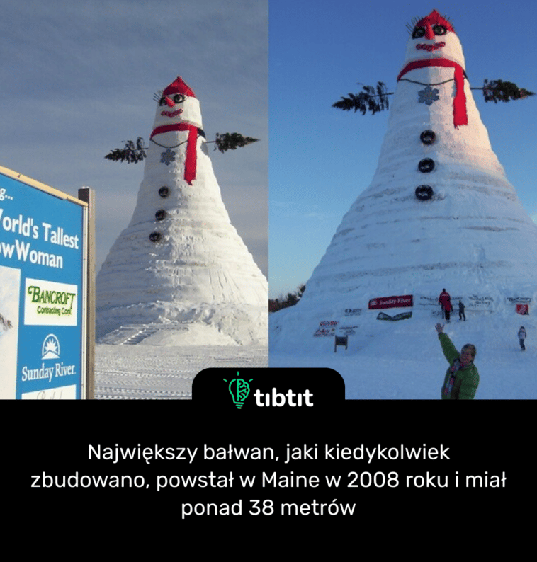 Największy bałwan, jaki kiedykolwiek zbudowano, powstał w Maine w 2008 roku i miał ponad 38 metrów