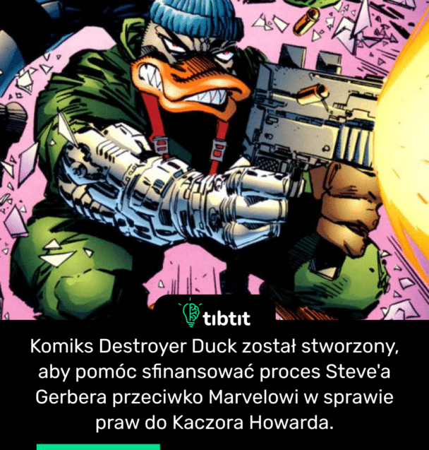 Komiks Destroyer Duck został stworzony, aby pomóc sfinansować proces Steve'a Gerbera przeciwko Marvelowi w sprawie praw do Kaczora Howarda.