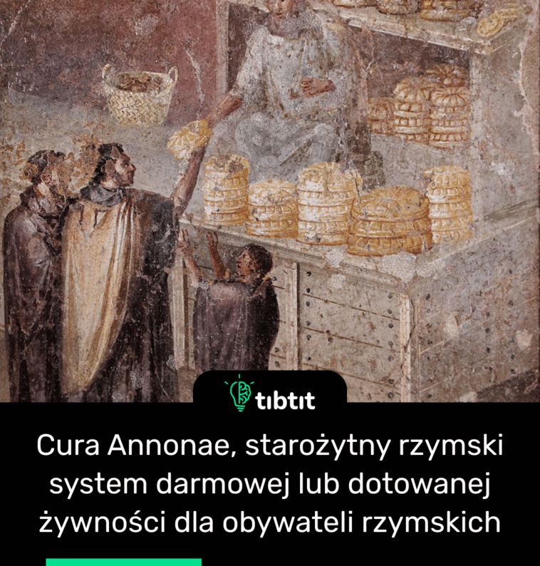 Cura Annonae, starożytny rzymski system darmowej lub dotowanej żywności dla obywateli rzymskich