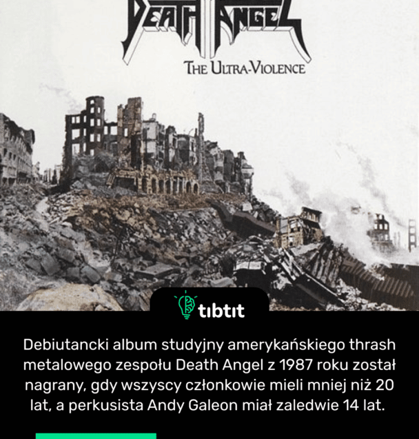 Debiutancki album studyjny amerykańskiego thrash metalowego zespołu Death Angel z 1987 roku został nagrany, gdy wszyscy członkowie mieli mniej niż 20 lat, a perkusista Andy Galeon miał zaledwie 14 lat.