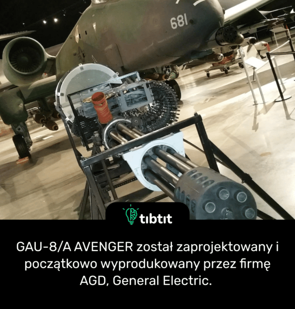 GAU-8/A AVENGER został zaprojektowany i początkowo wyprodukowany przez firmę AGD, General Electric.