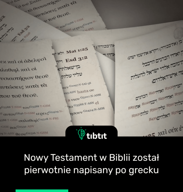Nowy Testament w Biblii został pierwotnie napisany po grecku