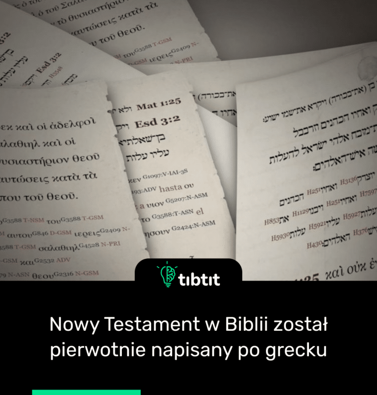 Nowy Testament w Biblii został pierwotnie napisany po grecku