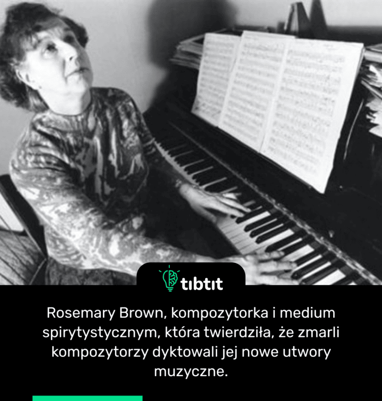 Rosemary Brown, kompozytorka i medium spirytystycznym, która twierdziła, że zmarli kompozytorzy dyktowali jej nowe utwory muzyczne.