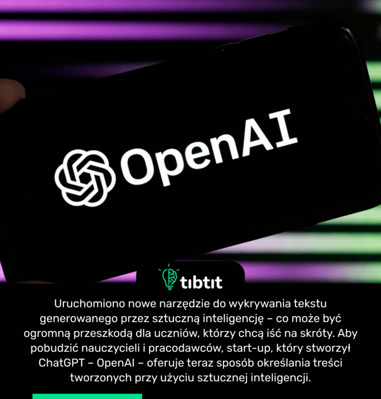 Uruchomiono nowe narzędzie do wykrywania tekstu generowanego przez sztuczną inteligencję – co może być ogromną przeszkodą dla uczniów, którzy chcą iść na skróty. Aby pobudzić nauczycieli i pracodawców, start-up, który stworzył ChatGPT – OpenAI – oferuje teraz sposób określania treści tworzonych przy użyciu sztucznej inteligencji.