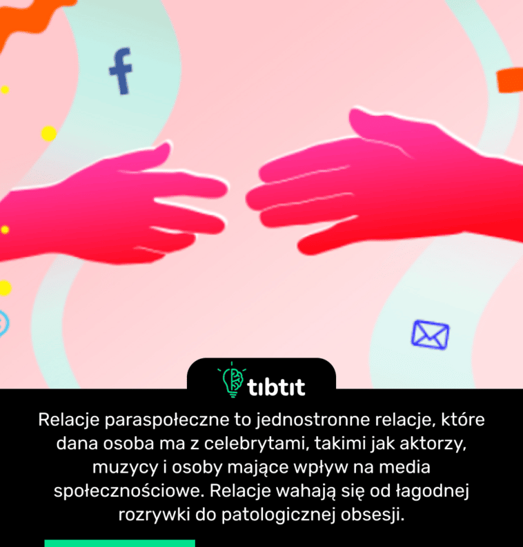 Relacje paraspołeczne to jednostronne relacje, które dana osoba ma z celebrytami, takimi jak aktorzy, muzycy i osoby mające wpływ na media społecznościowe. Relacje wahają się od łagodnej rozrywki do patologicznej obsesji.