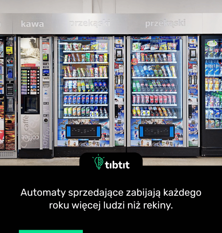 Automaty sprzedające zabijają każdego roku więcej ludzi niż rekiny.