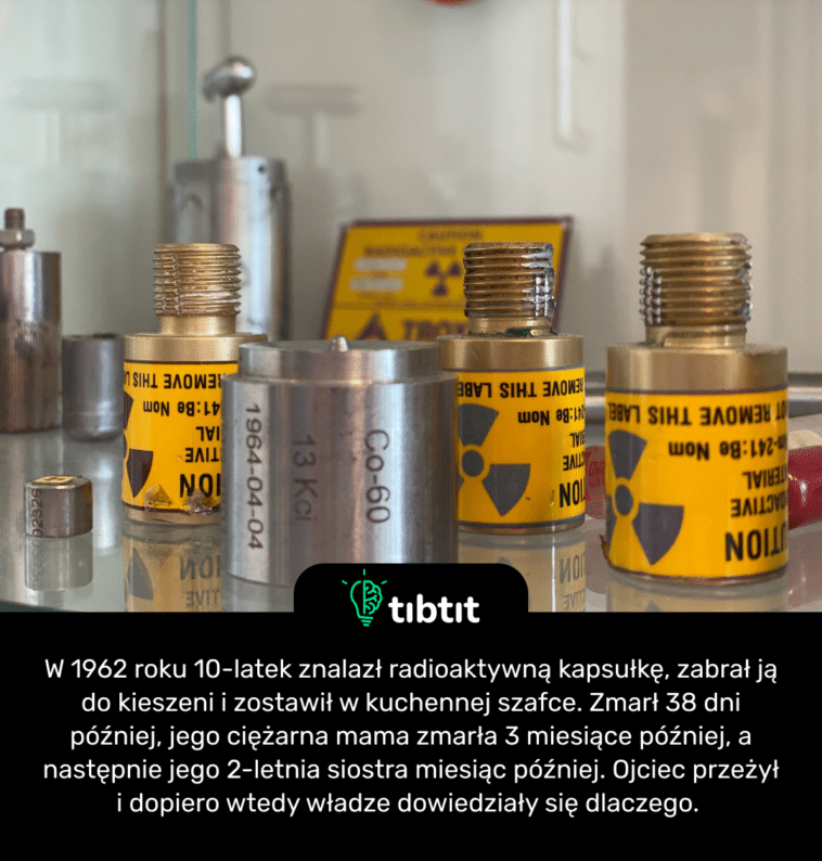 W 1962 roku 10-latek znalazł radioaktywną kapsułkę, zabrał ją do kieszeni i zostawił w kuchennej szafce. Zmarł 38 dni później, jego ciężarna mama zmarła 3 miesiące później, a następnie jego 2-letnia siostra miesiąc później. Ojciec przeżył i dopiero wtedy władze dowiedziały się dlaczego.