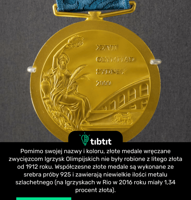 Pomimo swojej nazwy i koloru, złote medale wręczane zwycięzcom Igrzysk Olimpijskich nie były robione z litego złota od 1912 roku. Współczesne złote medale są wykonane ze srebra próby 925 i zawierają niewielkie ilości metalu szlachetnego (na Igrzyskach w Rio w 2016 roku miały 1,34 procent złota).