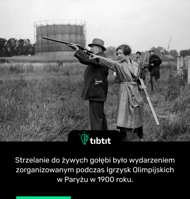 Strzelanie do żywych gołębi było wydarzeniem zorganizowanym podczas Igrzysk Olimpijskich w Paryżu w 1900 roku.