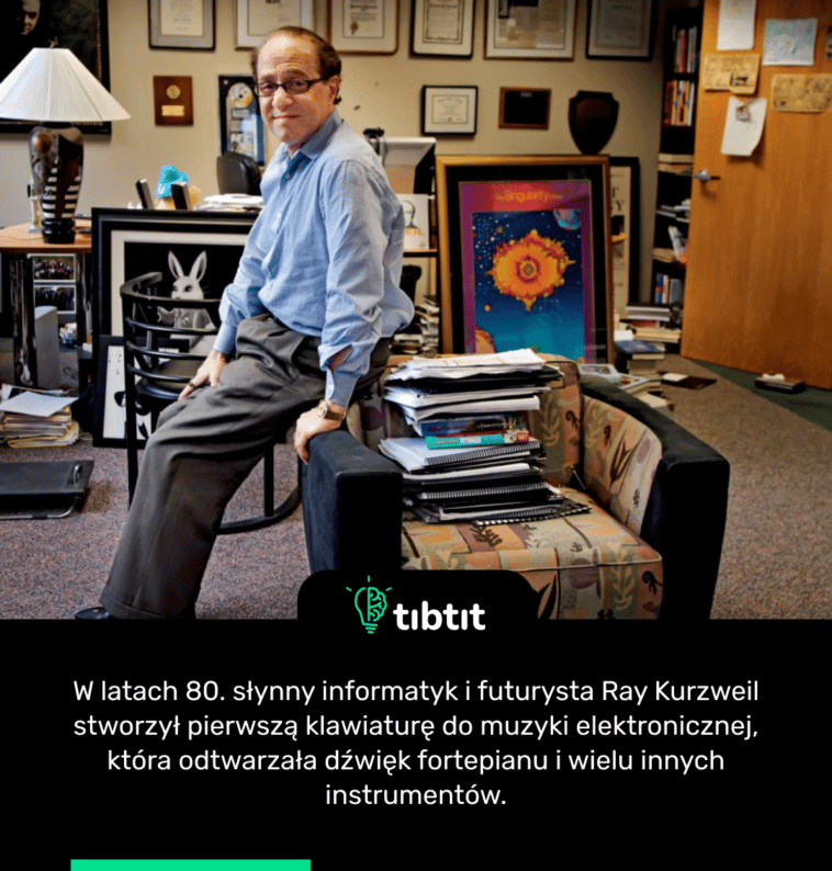 W latach 80. słynny informatyk i futurysta Ray Kurzweil stworzył pierwszą klawiaturę do muzyki elektronicznej, która odtwarzała dźwięk fortepianu i wielu innych instrumentów.