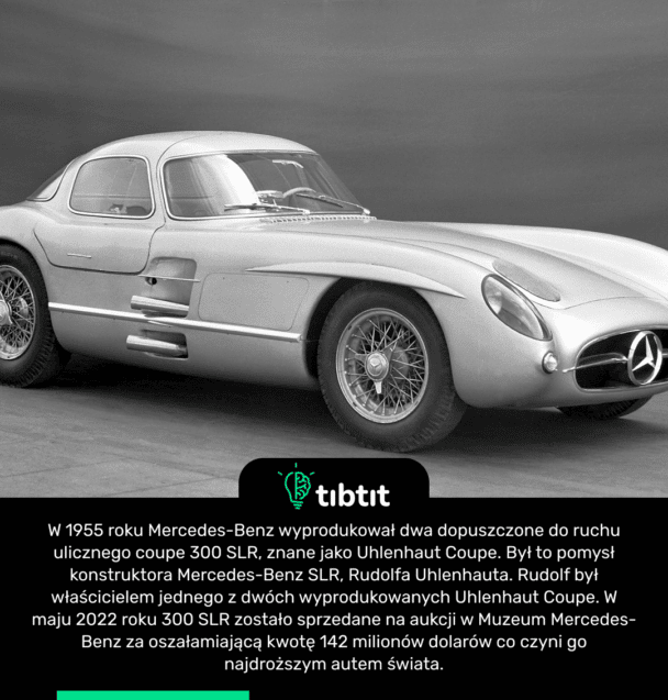 W 1955 roku Mercedes-Benz wyprodukował dwa dopuszczone do ruchu ulicznego coupe 300 SLR, znane jako Uhlenhaut Coupe. Był to pomysł konstruktora Mercedes-Benz SLR, Rudolfa Uhlenhauta. Rudolf był właścicielem jednego z dwóch wyprodukowanych Uhlenhaut Coupe. W maju 2022 roku 300 SLR zostało sprzedane na aukcji w Muzeum Mercedes-Benz za oszałamiającą kwotę 142 milionów dolarów co czyni go najdroższym autem świata.