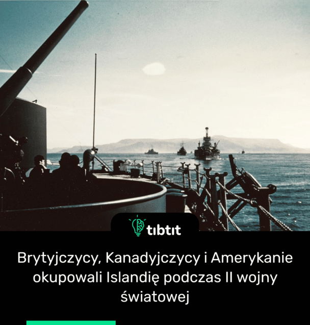 Brytyjczycy, Kanadyjczycy i Amerykanie okupowali Islandię podczas II wojny światowej