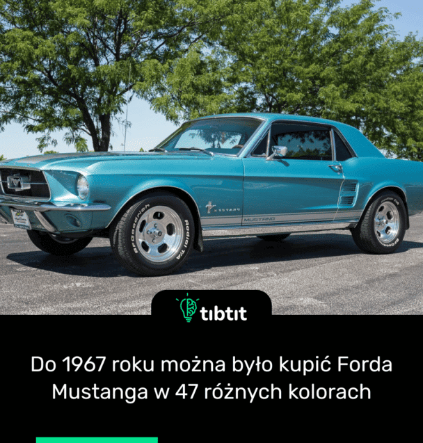 Do 1967 roku można było kupić Forda Mustanga w 47 różnych kolorach