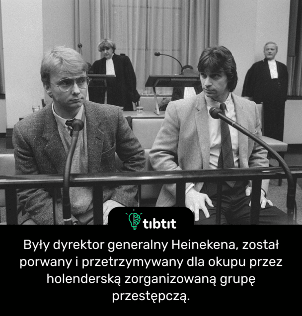 Były dyrektor generalny Heinekena, został porwany i przetrzymywany dla okupu przez holenderską zorganizowaną grupę przestępczą.