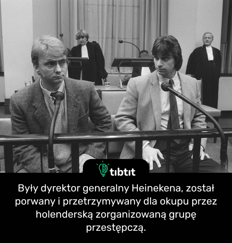 Były dyrektor generalny Heinekena, został porwany i przetrzymywany dla okupu przez holenderską zorganizowaną grupę przestępczą.