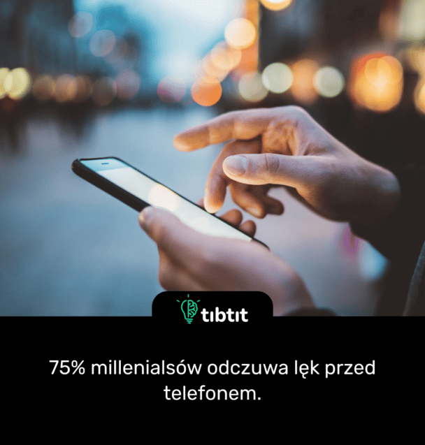75% millenialsów odczuwa lęk przed telefonem.