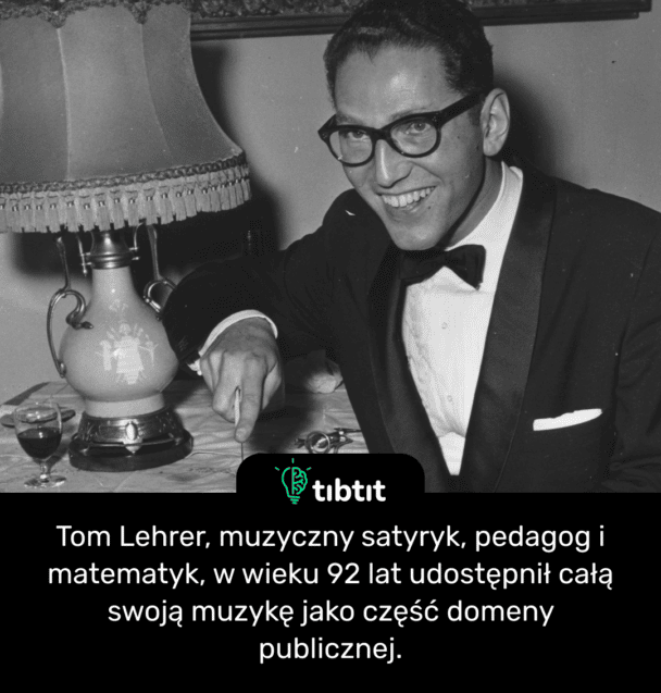 Tom Lehrer, muzyczny satyryk, pedagog i matematyk, w wieku 92 lat udostępnił całą swoją muzykę jako część domeny publicznej.