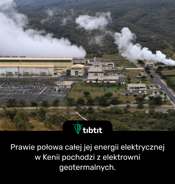 Prawie połowa całej jej energii elektrycznej w Kenii pochodzi z elektrowni geotermalnych.