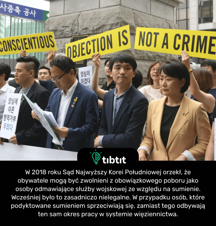 W 2018 roku Sąd Najwyższy Korei Południowej orzekł, że obywatele mogą być zwolnieni z obowiązkowego poboru jako osoby odmawiające służby wojskowej ze względu na sumienie. Wcześniej było to zasadniczo nielegalne. W przypadku osób, które podyktowane sumieniem sprzeciwiają się, zamiast tego odbywają ten sam okres pracy w systemie więziennictwa.