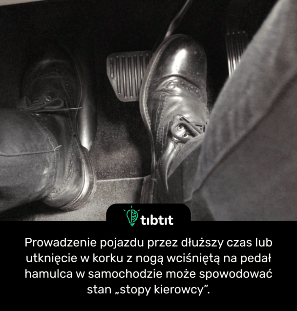 Prowadzenie pojazdu przez dłuższy czas lub utknięcie w korku z nogą wciśniętą na pedał hamulca w samochodzie może spowodować stan „stopy kierowcy”.
