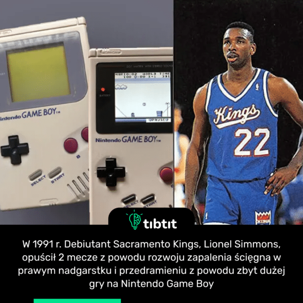 W 1991 r. Debiutant Sacramento Kings, Lionel Simmons, opuścił 2 mecze z powodu rozwoju zapalenia ścięgna w prawym nadgarstku i przedramieniu z powodu zbyt dużej gry na Nintendo Game Boy