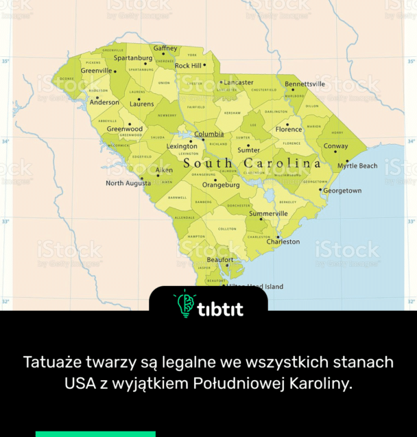 Tatuaże twarzy są legalne we wszystkich stanach USA z wyjątkiem Południowej Karoliny.