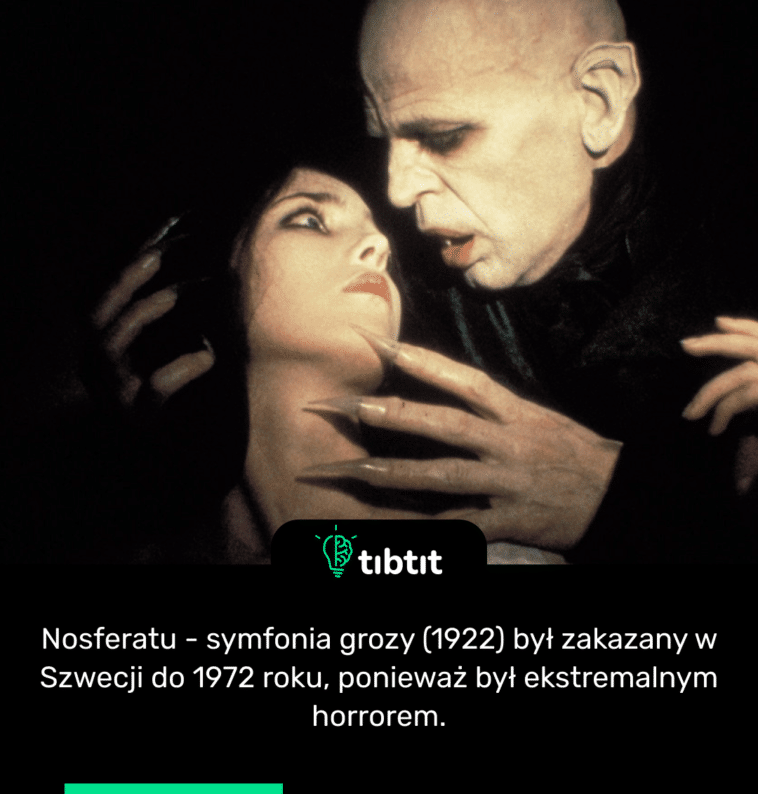 Nosferatu - symfonia grozy (1922) był zakazany w Szwecji do 1972 roku, ponieważ był ekstremalnym horrorem.