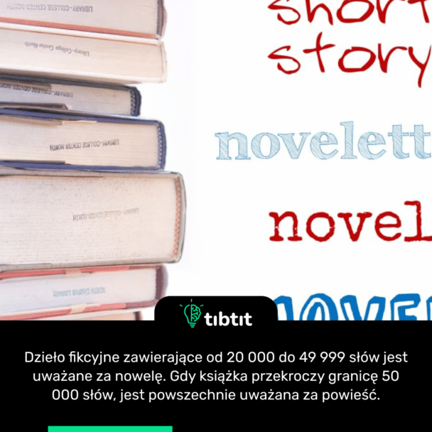 Dzieło fikcyjne zawierające od 20 000 do 49 999 słów jest uważane za nowelę. Gdy książka przekroczy granicę 50 000 słów, jest powszechnie uważana za powieść.