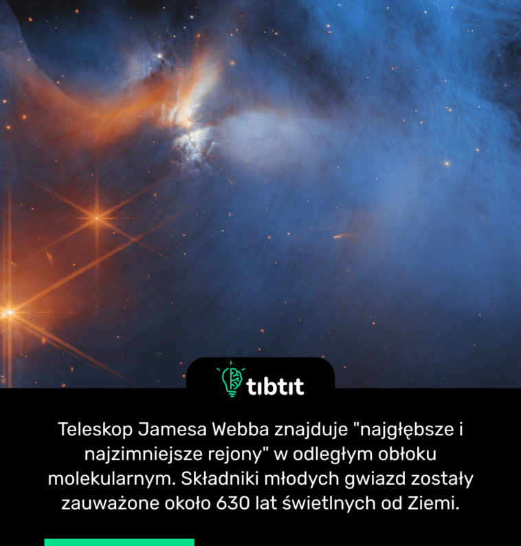Teleskop Jamesa Webba znajduje "najgłębsze i najzimniejsze rejony" w odległym obłoku molekularnym. Składniki młodych gwiazd zostały zauważone około 630 lat świetlnych od Ziemi.