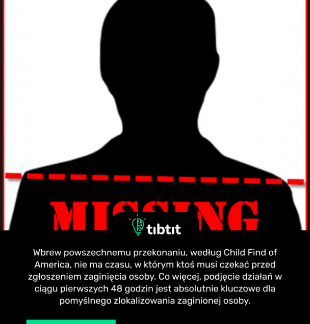 Wbrew powszechnemu przekonaniu, według Child Find of America, nie ma czasu, w którym ktoś musi czekać przed zgłoszeniem zaginięcia osoby. Co więcej, podjęcie działań w ciągu pierwszych 48 godzin jest absolutnie kluczowe dla pomyślnego zlokalizowania zaginionej osoby.