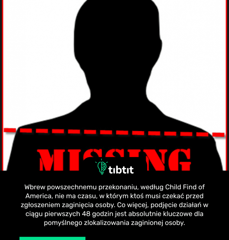 Wbrew powszechnemu przekonaniu, według Child Find of America, nie ma czasu, w którym ktoś musi czekać przed zgłoszeniem zaginięcia osoby. Co więcej, podjęcie działań w ciągu pierwszych 48 godzin jest absolutnie kluczowe dla pomyślnego zlokalizowania zaginionej osoby.