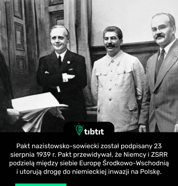 Pakt nazistowsko-sowiecki został podpisany 23 sierpnia 1939 r. Pakt przewidywał, że Niemcy i ZSRR podzielą między siebie Europę Środkowo-Wschodnią i utorują drogę do niemieckiej inwazji na Polskę.