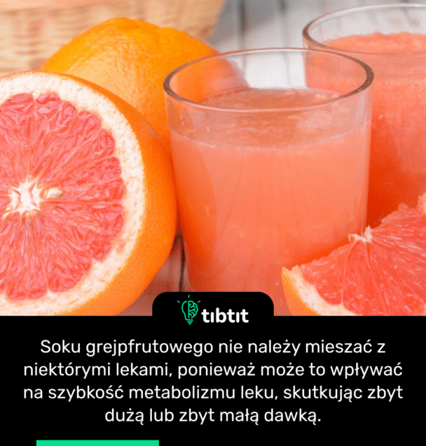 Soku grejpfrutowego nie należy mieszać z niektórymi lekami, ponieważ może to wpływać na szybkość metabolizmu leku, skutkując zbyt dużą lub zbyt małą dawką.