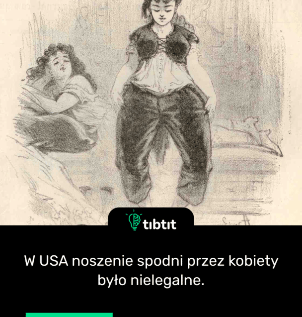 W USA noszenie spodni przez kobiety było nielegalne.